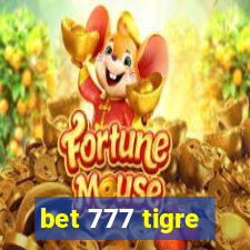 bet 777 tigre